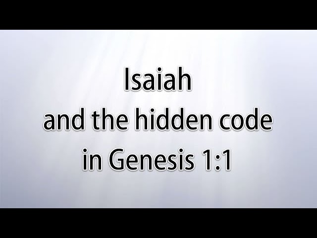 Isaiah and the hidden code in Genesis 1:1
