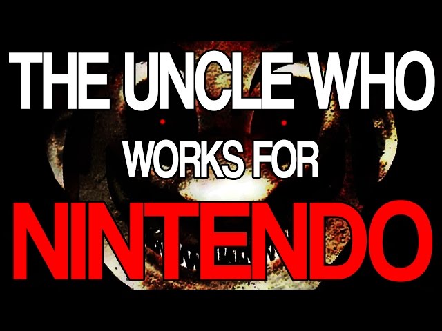 TURN AROUND AND RUN!! | The Uncle Who Works for Nintendo