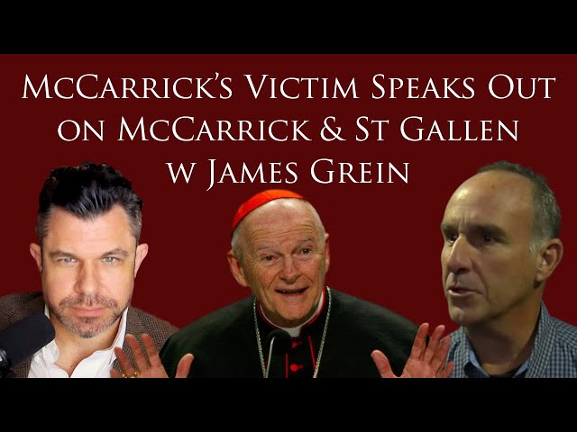 McCarrick's Victim Speaks Out on McCarrick and St Gallen w James Grein (Dr Marshall #188)