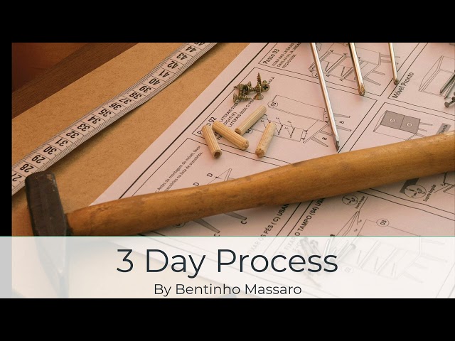 3 Day Process | Bentinho Massaro