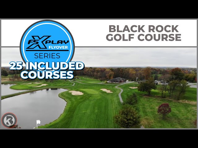 FSX PLAY Course Flyover - Black Rock Golf Course - 25 Free Course Bundle
