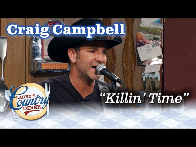 Craig Campbell plays "Killin' Time" on Larry's Country Diner!