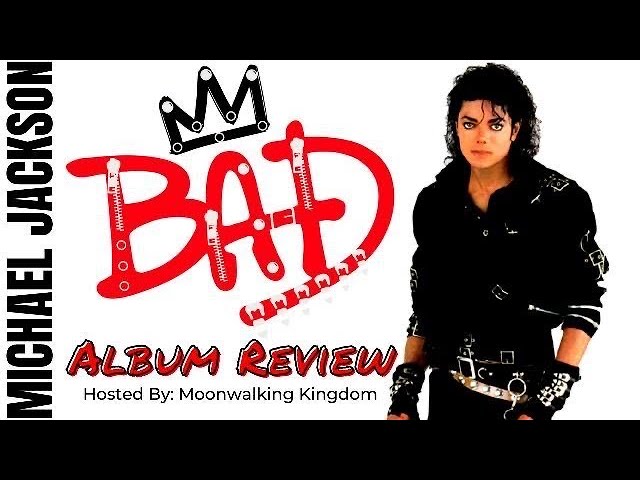 Michael Jackson's Bad Album Review!