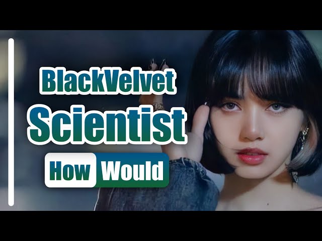 How Would BlackVelvet Sing Scientist - TWICE | Linedistribution