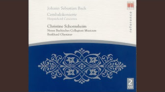 Christine Schornsheim - Johann Sebastian Bach: Harpsichord Concertos (Schornsheim, New Bach Collegiu
