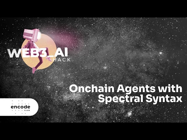 Web3_AI Hackathon: Onchain Agents with Spectral Syntax