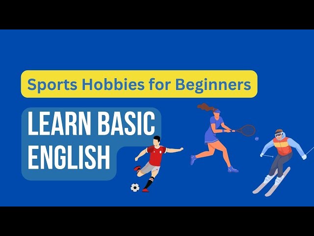 Learn Basic English: Sports and Hobbies | A1 Level English for Beginners