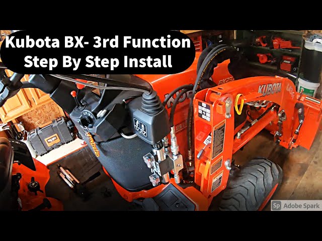 Kubota BX- 3rd Function Valve (Step By Step Install)