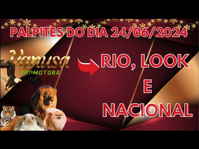 RIO, LOOK e NACIONAL - Palpites Vanusa 24/06/2024