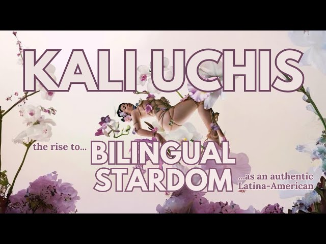 Kali Uchis: Rise to Bilingual Stardom