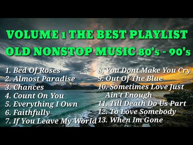 THE BEST GREATEST HITS OLD NONSTOP LOVE SONG 80's - 90's
