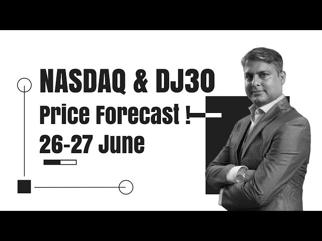 Nasdaq100 Prediction & Dow Jones Live Trading-  Technical Analysis & Prediction Today 26 June