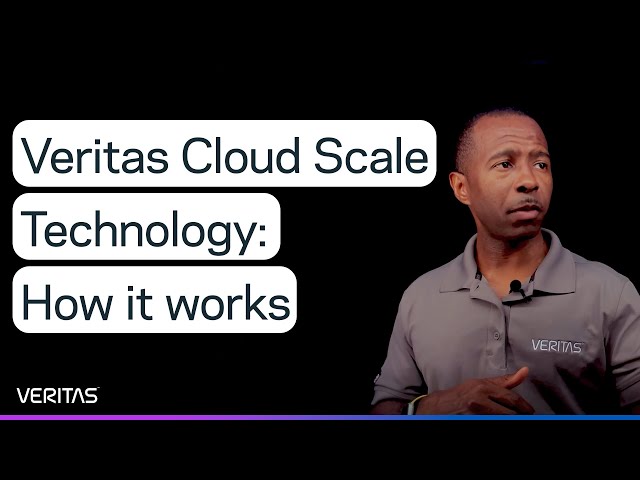 Veritas Cloud Scale Technology: How it works