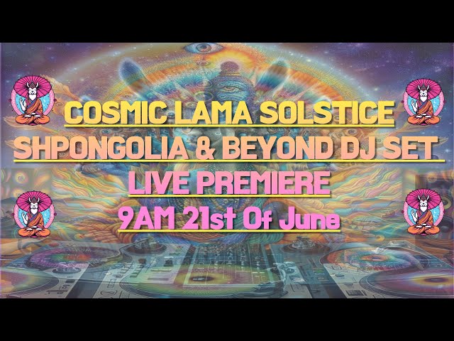 Cosmic Lama Summer Solstice DJ Set