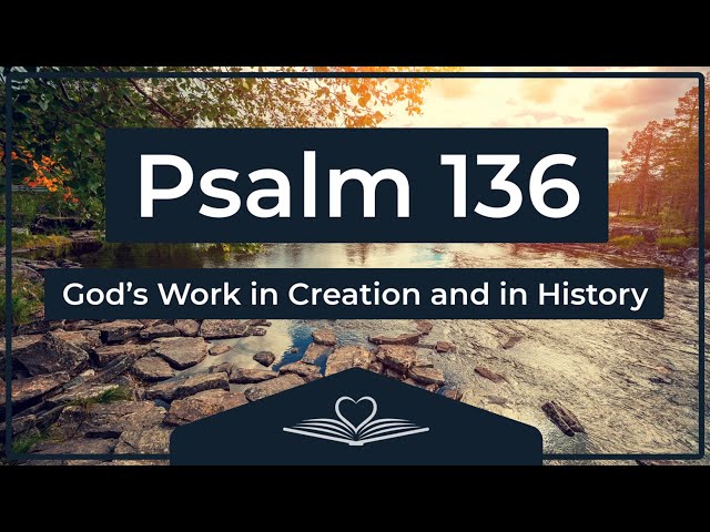 Psalm 136 (NRSV) - God’s Work in Creation and in History (Audio Bible)