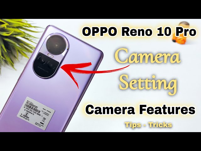 OPPO Reno 10 Pro 5G Camera Settings | Features | Hidden Tips & Tricks | Hindi-हिंदी