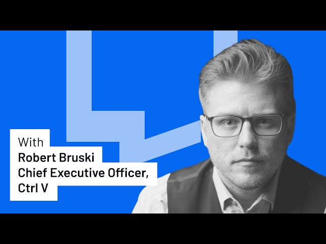 Growing a Business with Grit, Moxie, and Hustle: Robert Bruski from Ctrl V