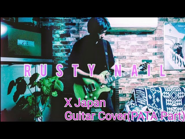 Rusty Nail/X Japan PATA Part(Guitar Cover)
