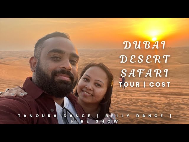 Dubai Desert Safari| Dubai Desert Safari Tanoura Dance | Dubai Desert Safari cost| Safari Fire show
