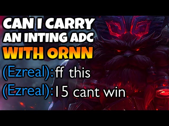 My ADC was trying to make us lose. But my Ornn won't give up this game without a fight.