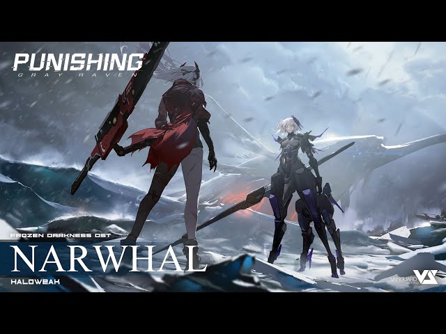 [Punishing: Gray Raven OST] Haloweak - Narwhal (1Hour Loop)