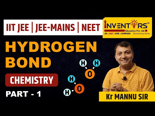 Introduction to Hydrogen Bond | IIT JEE | JEE-MAINS | NEET | Inorganic Chemistry | #HydrogenBond