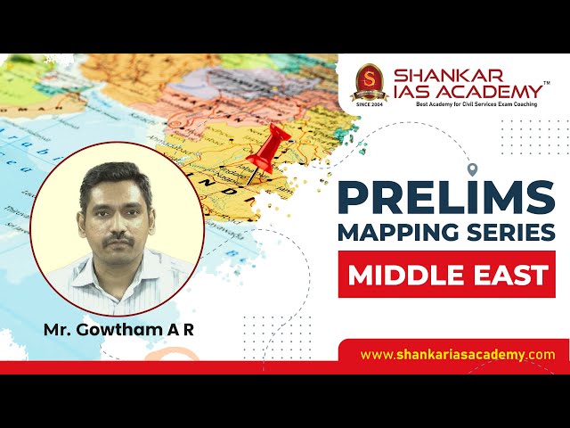 Prelims Mapping Series - 1. Middle East | UPSC Prelims | Shankar IAS Academy | #upsccse#upscprelims