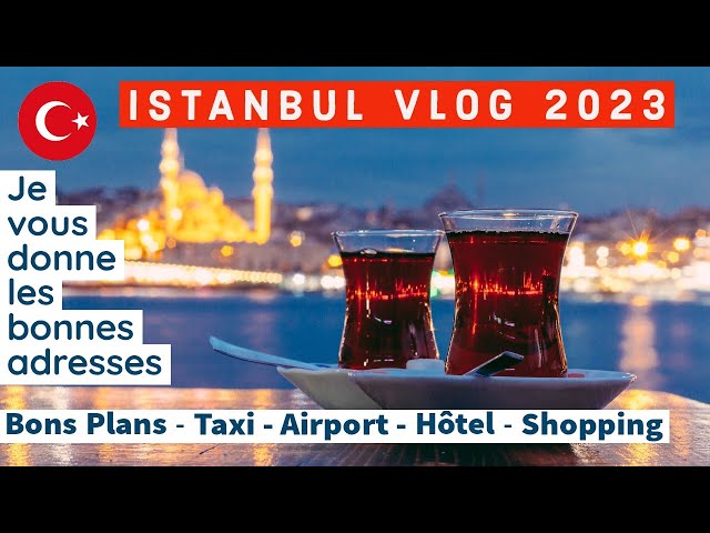 Istanbul Vlog Taxi Airport Hotel - Voici tous les Bons plans ! İstanbul Vlog 2023 Destination Voyage