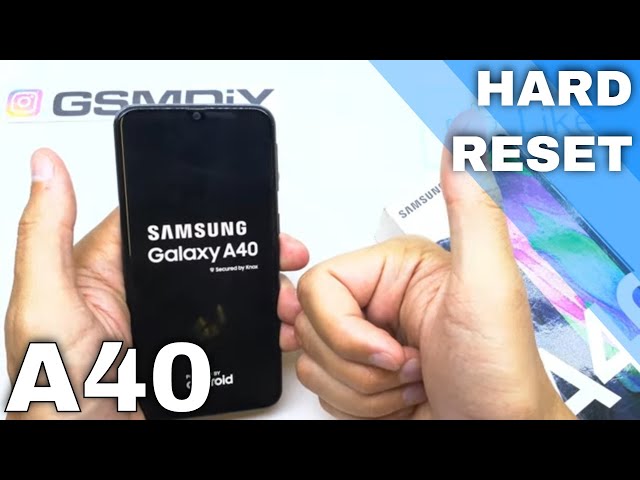 How to Hard Reset SAMSUNG Galaxy A40