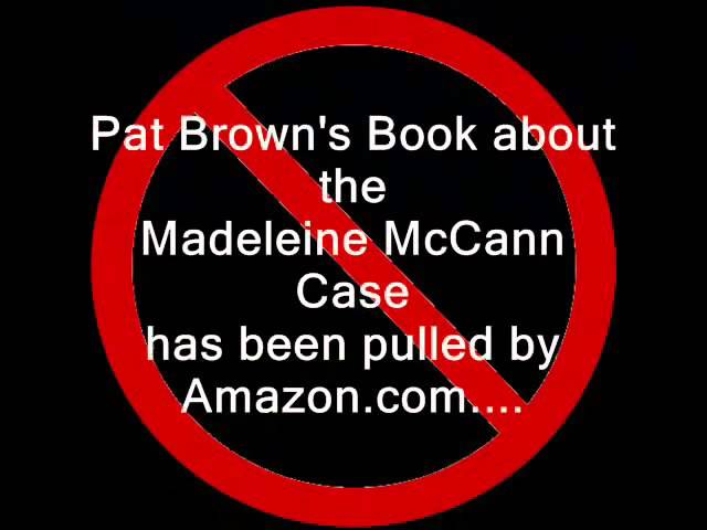 McCanns Don't Want Britain to Read Criminal Profiler Pat Brown's Book! Part 1 of 2