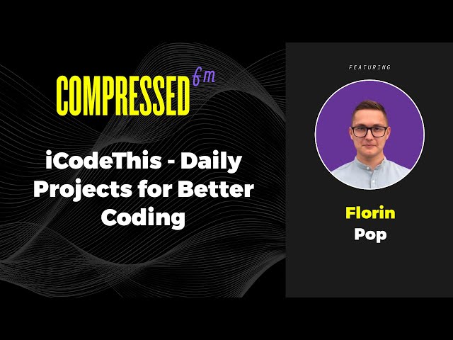 Daily Projects To Improve Your Coding Skills with Florin Pop