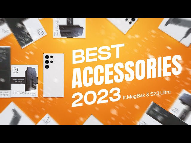 BEST Accesories UNDER $100 for 2023 PHONE of the YEAR - S23 Ultra with MagBak