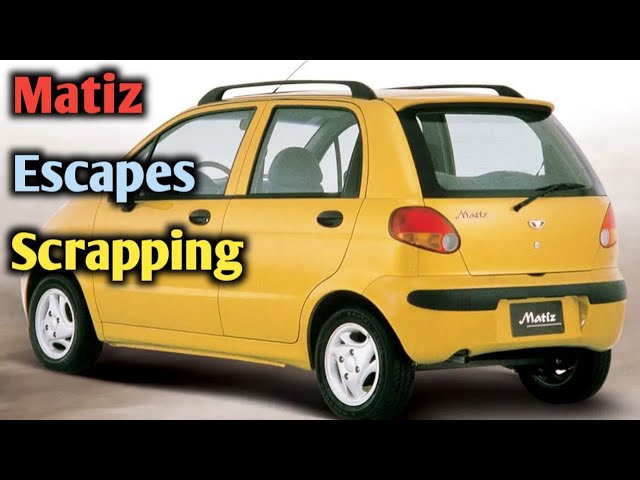 Daewoo Matiz Escapes Scrapping Policy | Auto News Ep. 11