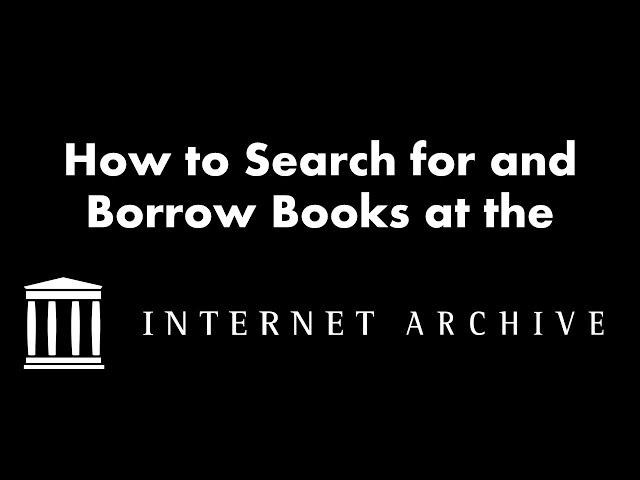 How to Search for and Borrow Books at the Internet Archive (2021)