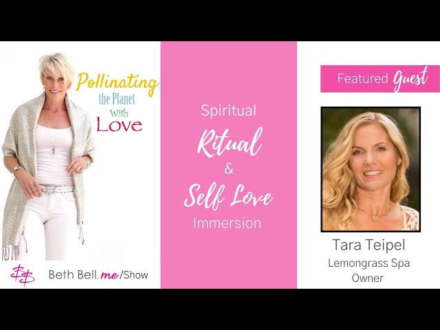 “Spiritual Ritual & Self Love Immersion" with Tara Teipel