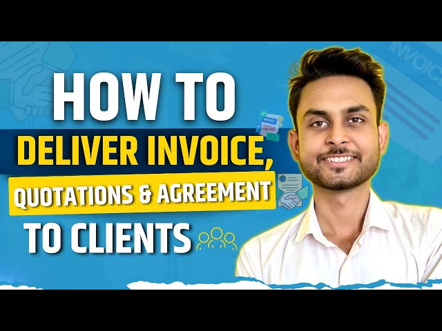 How to Deliver Quotation, Invoice & Agreement to the Client in Digital Marketing Agency