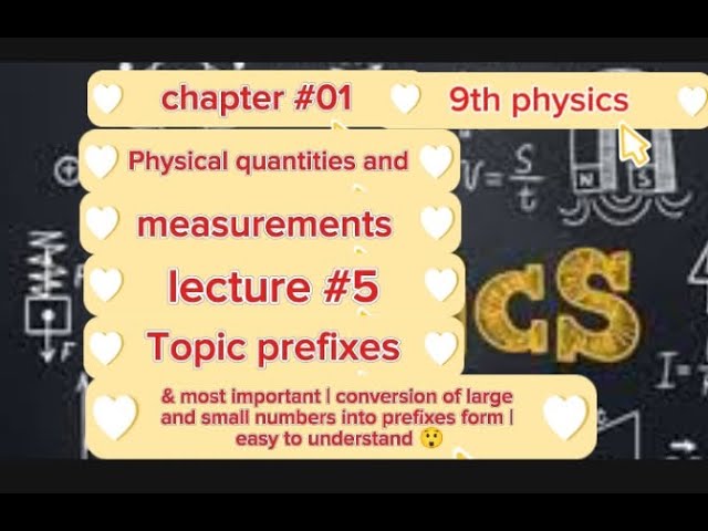 Class 9|physics|chap:1|physical quantities and measurements|Topic: Prefixes|LECTURE:5
