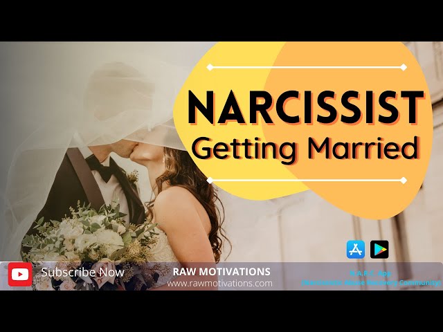 Narcissist Getting Married