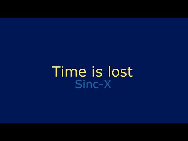 Sinc-X - Time is lost
