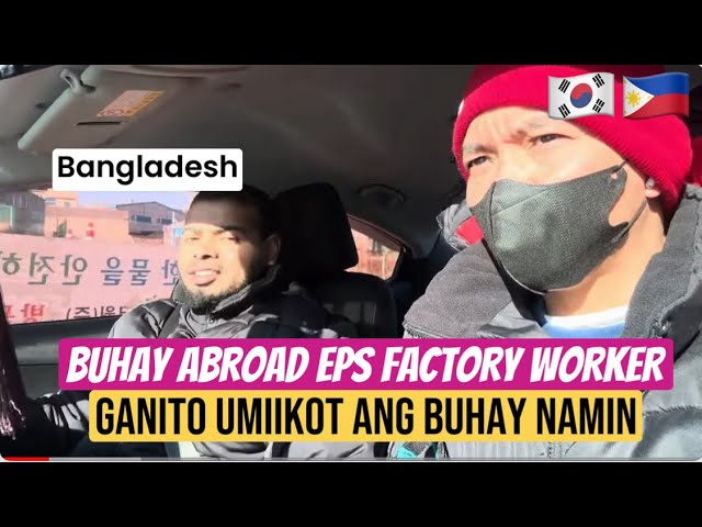 KWENTONG ABROAD BUHAY EPS FACTORY WORKER IN KOREA