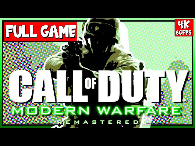 CALL OF DUTY MODERN WARFARE REMASTERED Full Game Walkthrough - 4K60FPS MAX SETTINGS - No Commentary