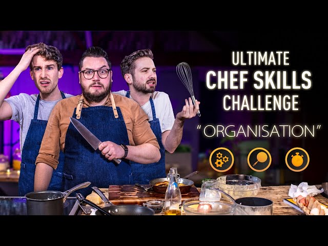 Ultimate CHEF SKILLS Challenge: ORGANISATION | Sorted Food