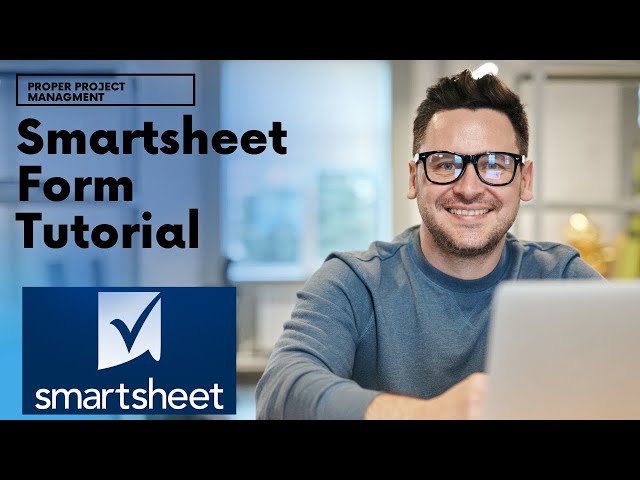 Smartsheet Form Tutorial - How To Create A Form In Smartsheet