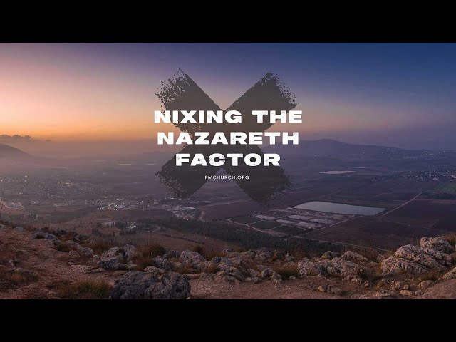 Nixing the Nazareth Factor