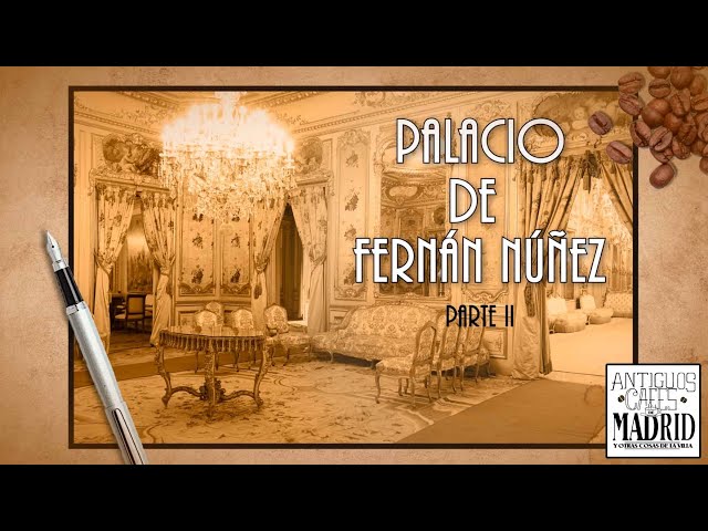 Palacio de Fernán Núñez - Parte II | #AntiguosCafésdeMadrid