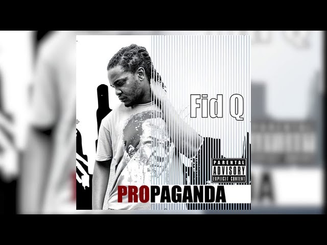 Fid Q - PROPAGANDA (Official Audio)