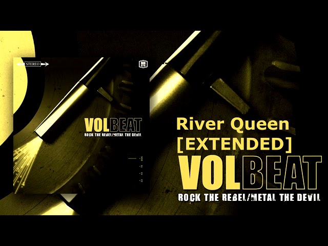 Volbeat - River Queen Extended [30min]