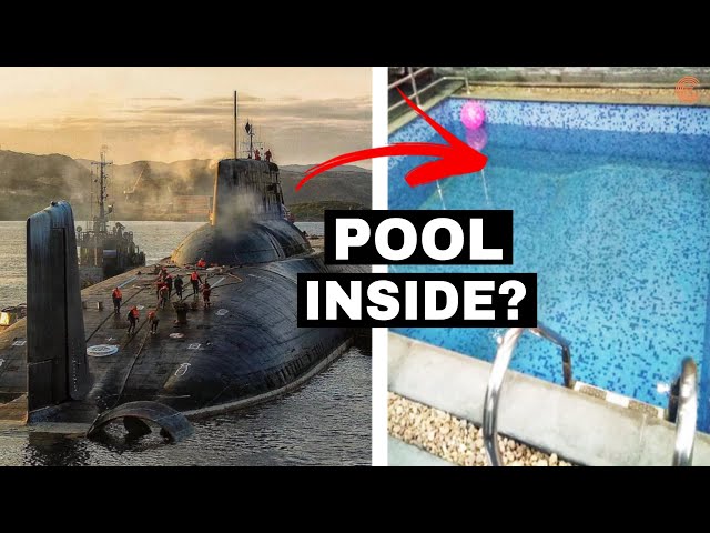 Russia Built The Largest Submarine With a Swimming Pool Inside