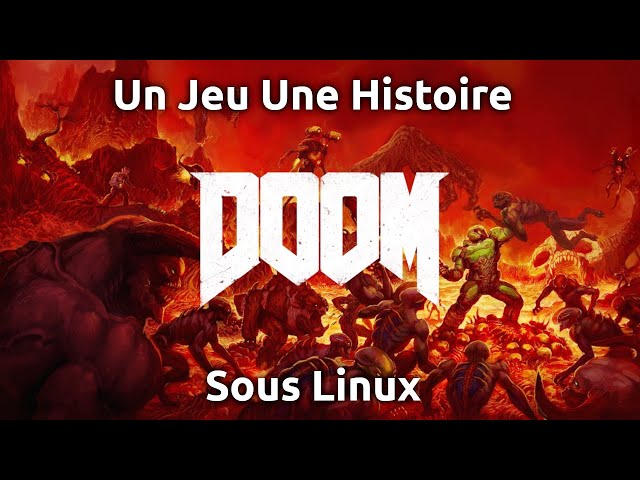 Un jeu une Histoire (sous Linux) - DooM ep 12