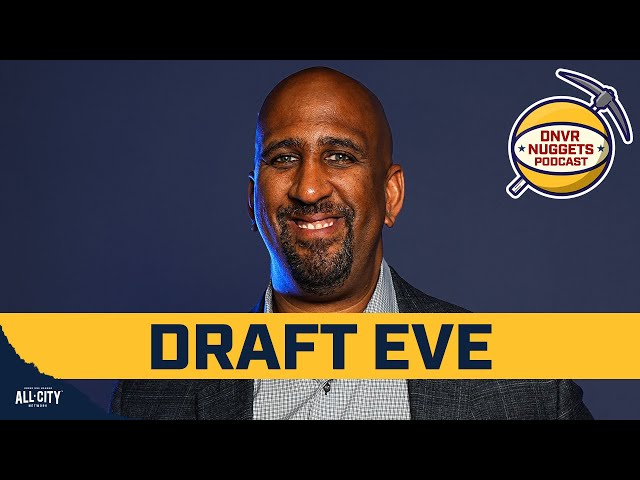 What's at stake for the Denver Nuggets in the 2024 NBA Draft? | DNVR Nuggets Podcast